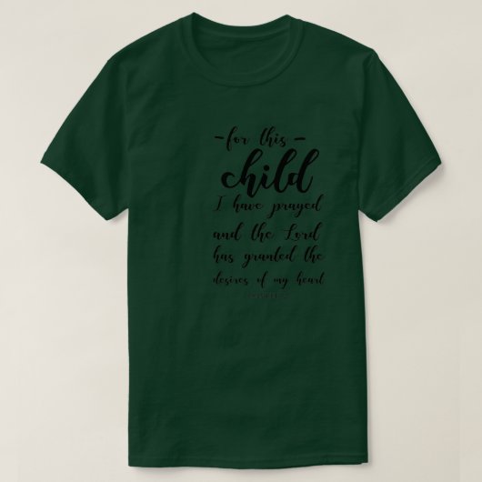 T-shirt For This Child I Have Prayed 1 Samuel (Design devant)