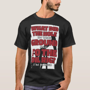 T-shirt Forage à l'huile Hilarious Fracking Fracker Champ 