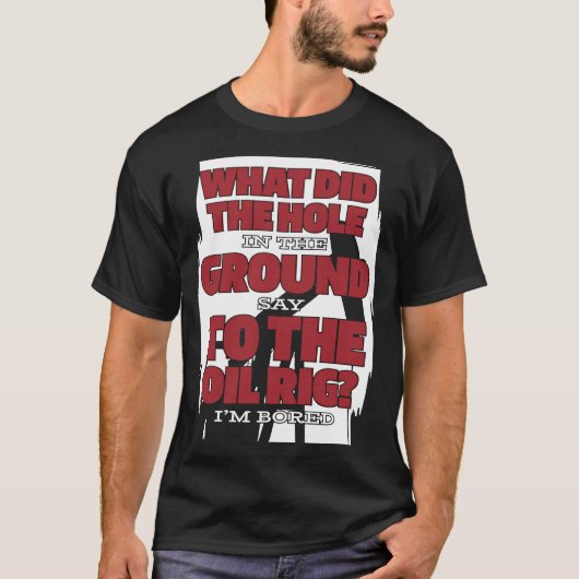 T-shirt Forage à l'huile Hilarious Fracking Fracker Champ (Devant)