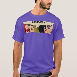 T-shirt Foraging - Femme Whispering - Forage - Comic T-Shi