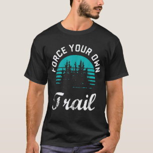 T-shirt Forcer son propre sentier Randonnée Extérieur Natu