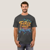 T-shirt Forcer votre fortune (Devant entier)
