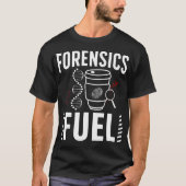T-shirt Forensic Investigation Coffee Forensic Science Inv (Devant)