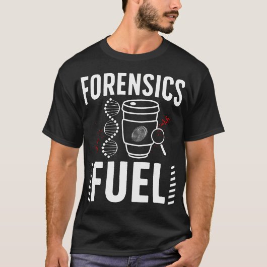T-shirt Forensic Investigation Coffee Forensic Science Inv (Devant)