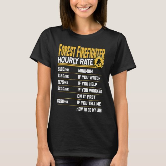 T-shirt Forest Firefighter Hourly Rate   Wildland Firefigh (Devant)