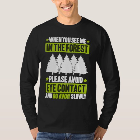 T-shirt Forestry Avoid Eye Contact Forester (Devant)