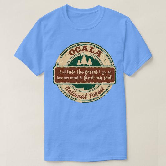 T-shirt Forêt nationale d'Ocala Et dans la forêt je vais (Design devant)