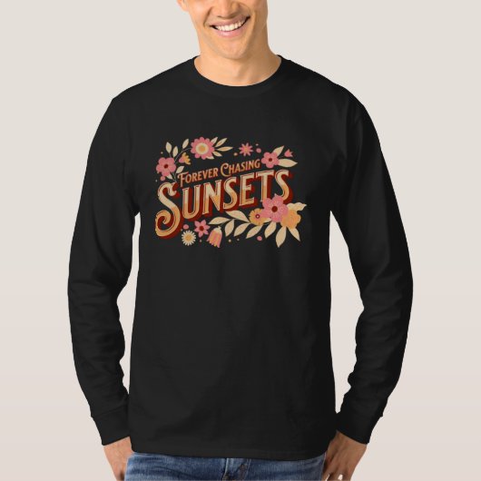 T-shirt Forever Chasing Sunsets (Devant)