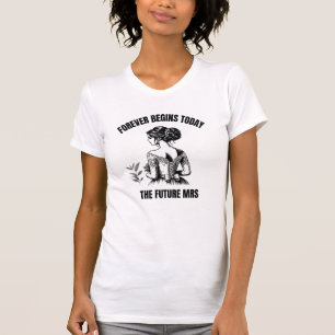 T-shirt Forever Commence Aujourd'hui Mariée SVG - La futur
