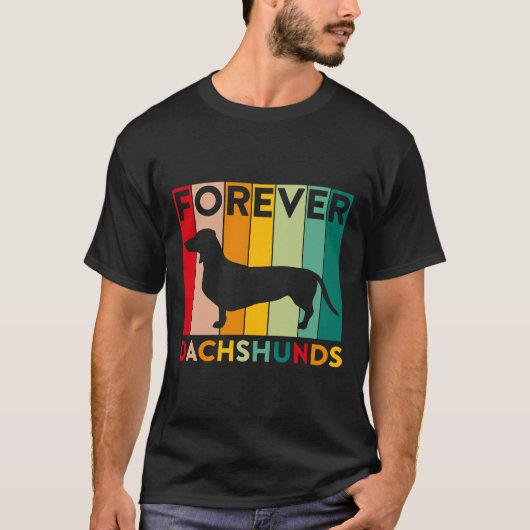 T-shirt Forever Dachshunds Dachshund Propriétaire Chien Vi (Devant)