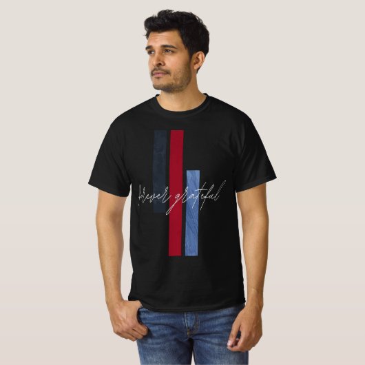 T-shirt Forever Grateful – Elegant Minimalist Design (Devant entier)