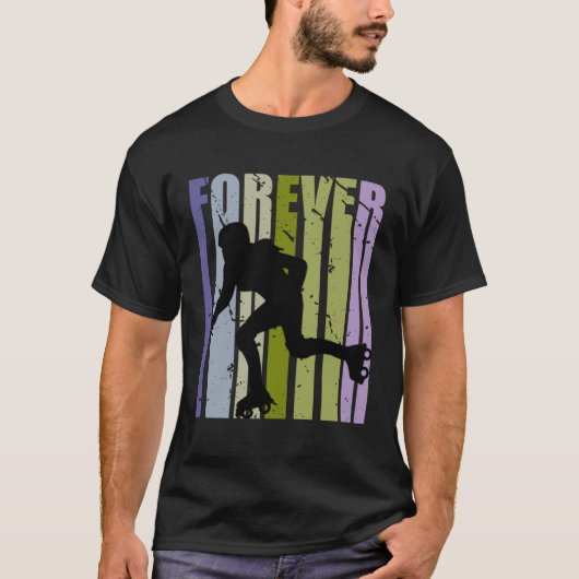 T-shirt Forever Retro Roller Skating Motivational Inspirin (Devant)