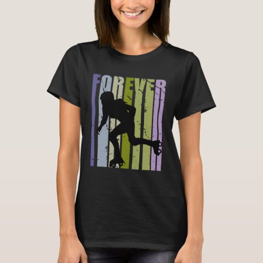 T-shirt Forever Retro Roller Skating Motivational Inspirin (Devant)