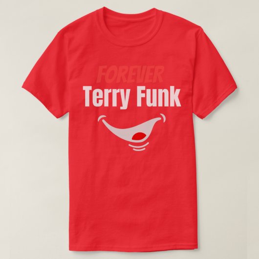 T-shirt Forever Terry Funk (Design devant)