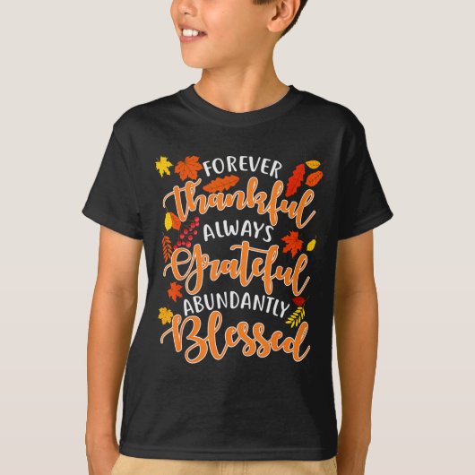 T-shirt Forever Thankful Always Grateful Abundantly Blesse (Devant)