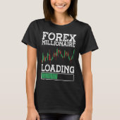 T-shirt Forex Millionaire Loading BACKPRINT Forex (Devant)