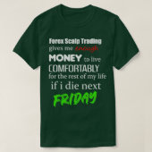 T-shirt Forex Scalp Trading Drôle design (Design devant)