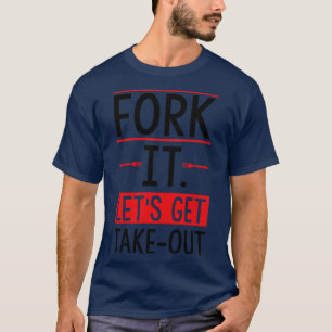 T-shirt Forge it Lets get out