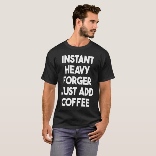 T-shirt Forger lourd instantané Ajouter simplement du café (Devant entier)