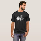 T-shirt Fork Stacker Opérateur Juste Une Fourche D'Entrepô (Devant entier)