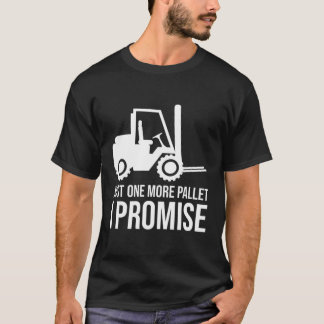 T-shirt Fork Stacker Opérateur Juste Une Fourche D'Entrepô