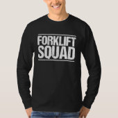 T-shirt Forklift Driver Forklift Squad Forklift Operator (Devant)