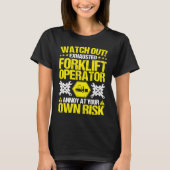 T-shirt Forklift Driver Own Risk Forklift Operator (Devant)