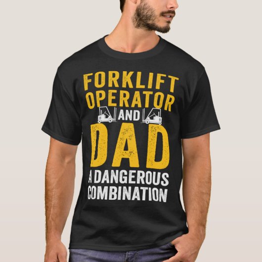 T-shirt Forklift Operator Dad Truck Driver Combination (Devant)