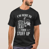 T-shirt Forklift Operator Design (Devant)