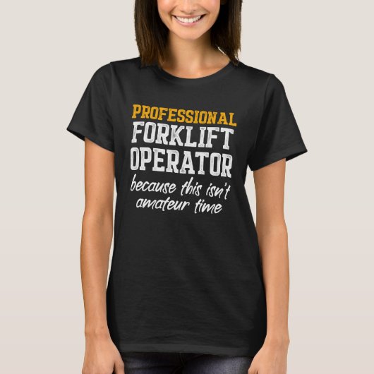 T-shirt Forklift Operator Professional  Driver (Devant)