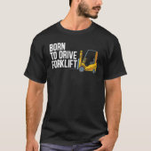 T-shirt Forklift Operator Truck Worker_2 (Devant)