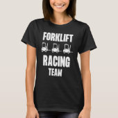 T-shirt Forklift Racing Team Certified Forklift Operator (Devant)