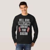 T-shirt Forklifting Advice For Bacon  Forklift Operator (Devant entier)