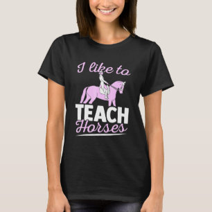 T-shirt Formation de chevaux que j'aime enseigner aux chev