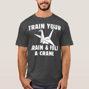 T-shirt Formez votre cerveau et pliez une grue Japon Origa