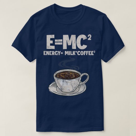 T-shirt Formule de café Science E=MC Énergie = Café de lai (Design devant)
