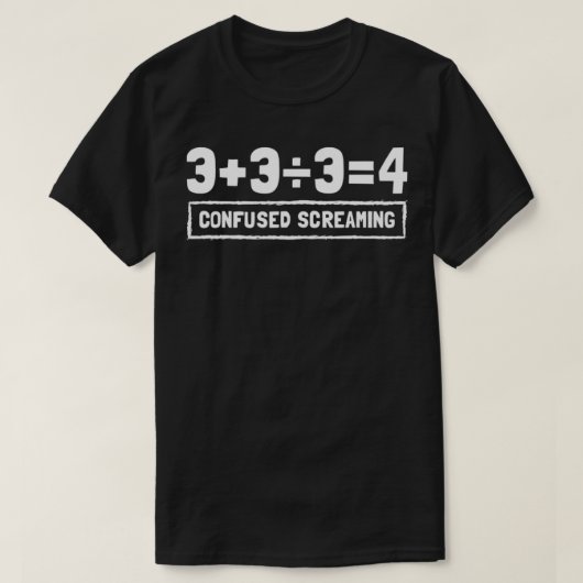 T-shirt Formule de maths drôle, Criant confuse, Nerd, Geek (Design devant)