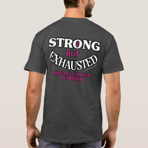 T-shirt FORT, mais EXHAUSTÉ...Cancer du sein
