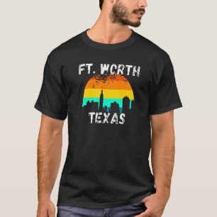 T-shirt Fort Worth Texas Texas Cities 2