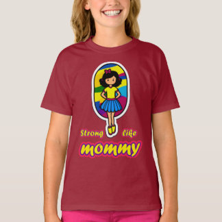 T-shirt Forte Comme Maman : Pour Les Filles