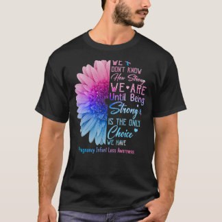 T-shirt Forte Est Le Seul Choix Que Nous Avons Grossesse b