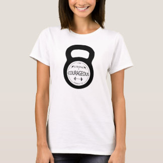 T-shirt Forte et courageuse activité physique Top