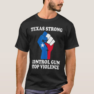 T-shirt Forte Prier Texas Pour Texas Control Gun Stop Viol