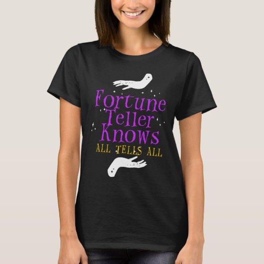 T-shirt Fortune Teller Knows Tells All Crystal Ball Tarot  (Devant)