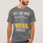 T-shirt Fossiles de science paléontologiste Histoire natur<br><div class="desc">Fossiles de science paléontologiste Histoire naturelle 1.</div>
