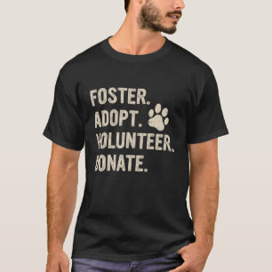 T-shirt Foster Adopter Bénévole Faire Don Animal Rescue Ch