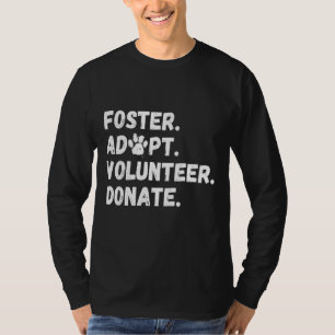 T-shirt Foster Adopter Bénévole Faire un don Animal Rescue