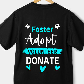 T-shirt Foster Adopter Bénévole Faire un don Funny Animal