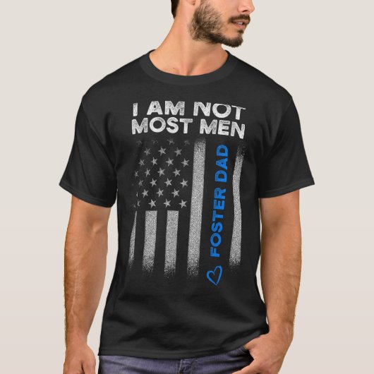 T-shirt Foster Parent Dad Most Men Foster Care (Devant)