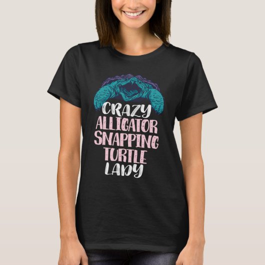 T-shirt Fou Alligator Snapping Turtle Lady Snapping Tur (Devant)